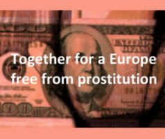 together for a europe free from prostitution 300 2 together for a europe free from prostitution 300 2